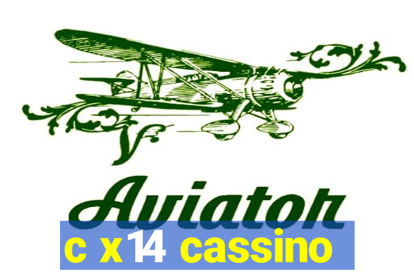 c x14 cassino